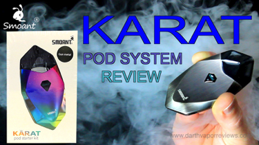 Smoant Karat Pod System Starter Kit Review